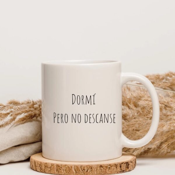 Taza FRASE DORMÍ...